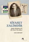 Siyaset Zalimdir & Aydın Menderes'le Bir Parti Tecr&uuml;besi