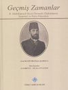 Ge&ccedil;miş Zamanlar & II. Abd&uuml;lhamid Devri Osmanlı Diplomasisi, İstanbul ve Paris Hatıraları / 13-Z-195