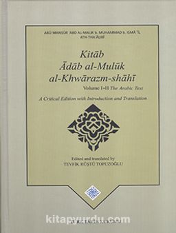 Kitab Adab al-Muluk al-Khwarazm-shahi Volume I - II (Takım) 