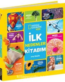 National Geographic Kids -İlk Nedenler Kitabım - Bilinmeyen Yazar