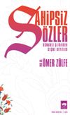 Sahipsiz S&ouml;zler & Osmanlı Şiirinden Se&ccedil;me Beyitler