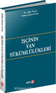 İşçinin Yan Yükümlülükleri - Dr. Orhan Ersun Civan
