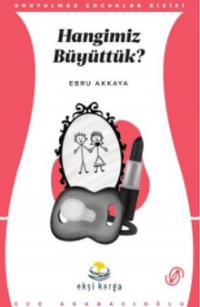Hangimiz Büyüttük - Ebru Akkaya