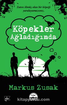 Köpekler Ağladığında - Markus Zusak