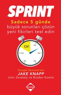 Sprint & Sadece Beş Günde Büyük Sorunları Çözün Yeni Fikirleri Test Edin