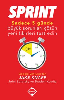 Sprint & Sadece Beş Günde Büyük Sorunları Çözün Yeni Fikirleri Test Edin