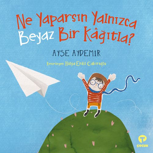 Ne Yaparsın Yalnızca Beyaz Bir Kağıtla?