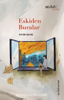 Eskiden Buralar - Eyyüp Akyüz