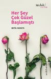 Her Şey &Ccedil;ok G&uuml;zel Başlamıştı