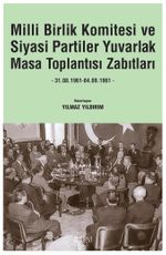 Milli Birlik Komitesi ve Siyasi Partiler Yuvarlak Masa Toplantısı Zabıtları