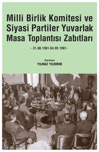 Milli Birlik Komitesi ve Siyasi Partiler Yuvarlak Masa Toplantısı Zabıtları