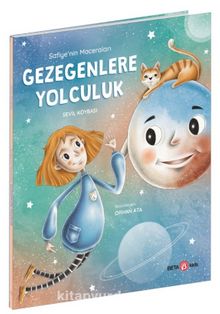 Safiye’nin Maceraları Gezegenlere Yolculuk - Sevil Köybaşı