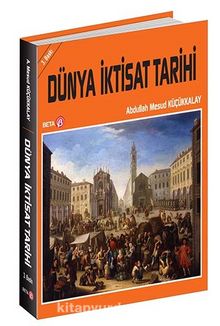Dünya İktisat Tarihi - A. Mesud Küçükkalay