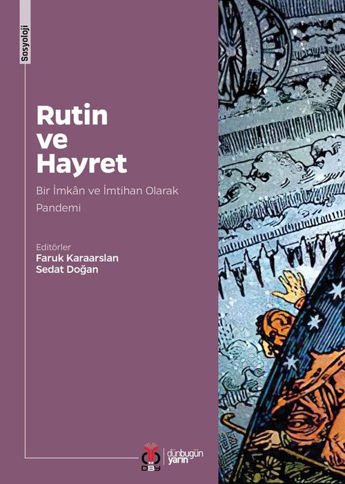Rutin ve Hayret & Bir İmkan ve İmtihan Olarak Pandemi