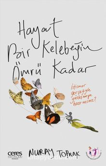 Hayat Bir Kelebeğin Ömrü Kadar - Nuray Toprak