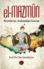 El-Mazmun & Beyitlerin Ardındaki Gizem