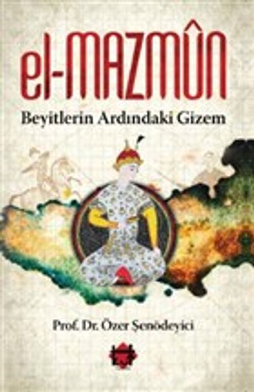 El-Mazmun & Beyitlerin Ardındaki Gizem