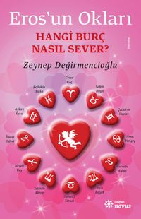 Eros’un Okları & Hangi Burç Nasıl Sever?