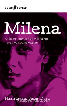 Milena & Kafka’nın Büyük Aşkı Milena’nın Hayatı ve Seçme Yazıları