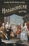 Habsburglar & Bir D&uuml;nya G&uuml;c&uuml;n&uuml;n Y&uuml;kselişi ve &Ccedil;&ouml;k&uuml;ş&uuml;