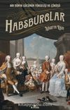 Habsburglar & Bir Dünya Gücünün Yükselişi ve Çöküşü