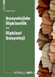 Sosyolojide İlişkisellik ve İlişkisel Sosyoloji - Sedat Demir