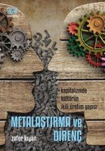 Metalaştırma ve Direnç