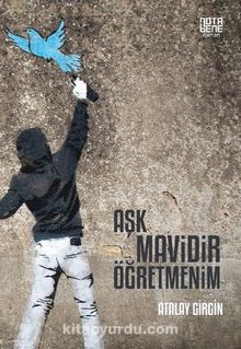 Aşk Mavidir Öğretmenim - Atalay Girgin