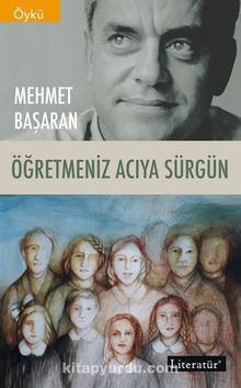 Öğretmeniz Acıya Sürgün - Mehmet Başaran