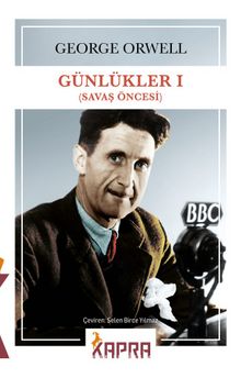 Günlükler I (Savaş Öncesi) - George Orwell