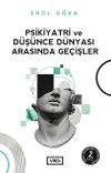 Psikiyatri ve D&uuml;ş&uuml;nce D&uuml;nyası Arasında Ge&ccedil;işler