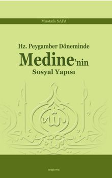 Hz. Peygamber Döneminde Medine’nin Sosyal Yapısı