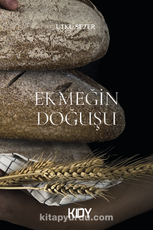Ekmeğin Doğuşu - Utku Sezer
