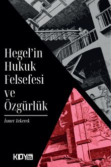 Hegel'in Hukuk Felsefesi ve Özgürlük 