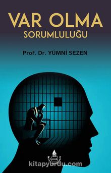 Var Olma Sorumluluğu - Prof. Dr. Yümni Sezen