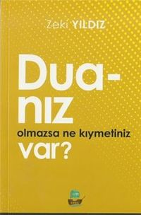 Duanız Olmazsa Ne Kıymetiniz Var?