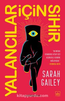 Yalancılar İçin Sihir - Sarah Gailey