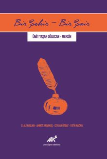 Bir Şehir - Bir Şair Ümit Aşar Oğuzcan - Mersin