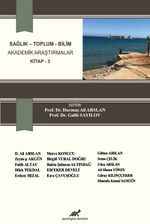 Sağlık - Toplum - Bilim Akademik Araştırmalar Kitap 3