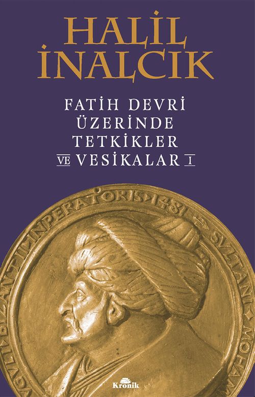 Fatih Devri Üzerinde Tetkikler ve Vesikalar 1 (Ciltli)