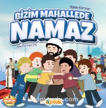 Bizim Mahallede Namaz - Rabia Karzan