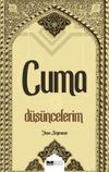 Cuma D&uuml;ş&uuml;ncelerim