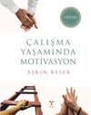 &Ccedil;alışma Yaşamında Motivasyon