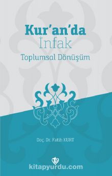 Kur’an’da İnfak & Toplumsal Dönüşüm - Fatih Kurt