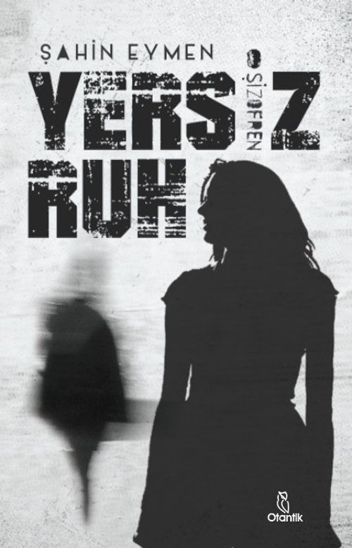 Yersiz Ruh & Şizofren