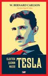 Tesla &amp; Elektrik Çağının Mucidi