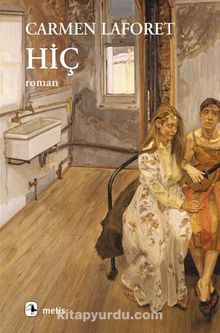 Hiç - Carmen Laforet