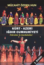 Kürt - Azeri Iğdır Cumhuriyeti & Fıkralar - Anekdotlar 