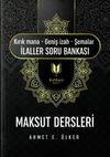 Maksut Dersleri (Kırık Mana - Geniş İzah - Şemalar İlaller Soru Bankası )