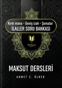 Maksut Dersleri (Kırık Mana - Geniş İzah - Şemalar İlaller Soru Bankası )  